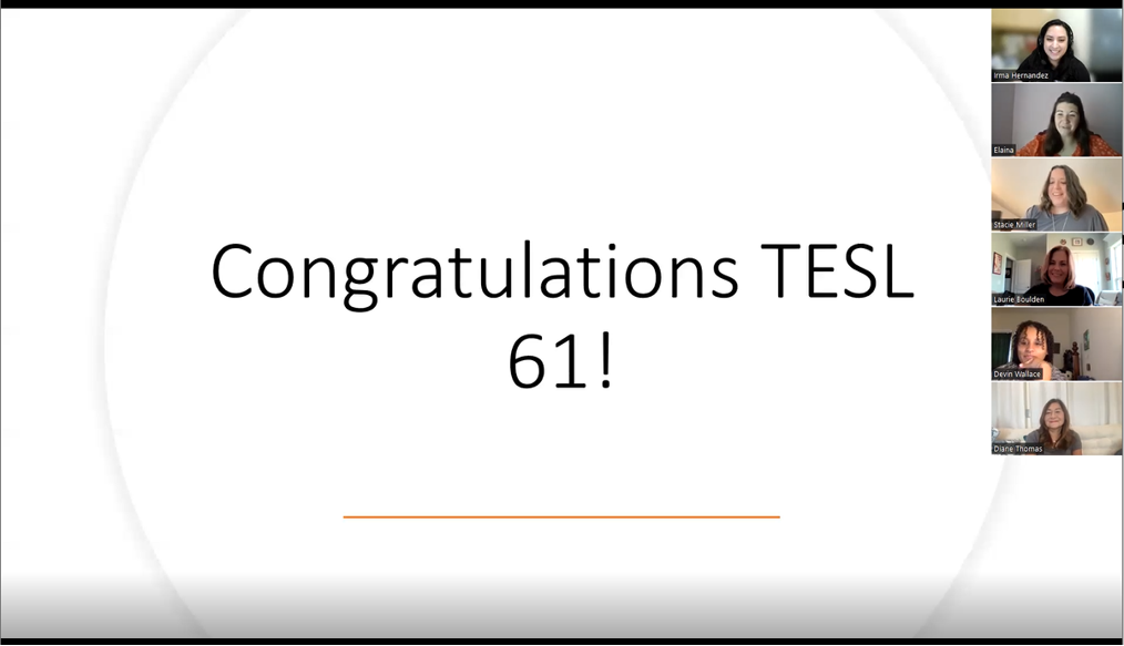 Screengrab with the words Congratulations TESL 61 and six small windows of Zoom participants showing